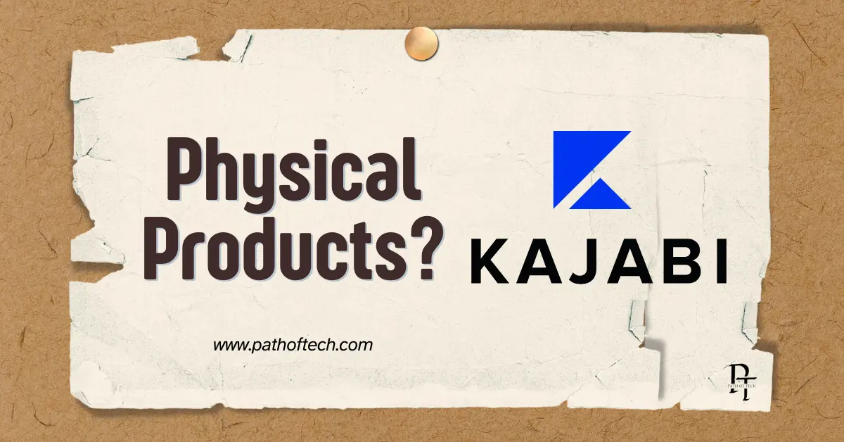 Can You Sell Physical Products On Kajabi?